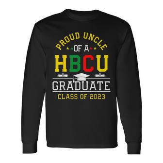 Proud Hbcu Uncle Of A Hbcu Graduate Class Of 2023 Long Sleeve T-Shirt T-Shirt | Mazezy