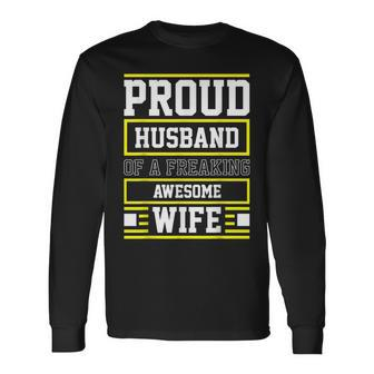 Proud Husband Of A Freaking Awesome Wife Car Long Sleeve T-Shirt - Thegiftio UK