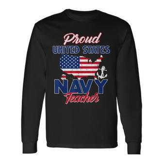 Proud Navy Teacher Us Flag Family S Army Military Men Women Long Sleeve T-shirt Graphic Print Unisex - Seseable