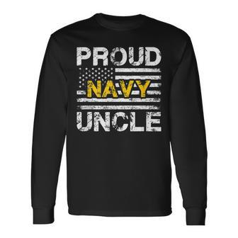 Proud Navy Uncle Us Flag Military Appreciation Long Sleeve T-Shirt - Seseable