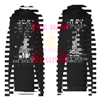 Pug Lover Dog This Is Not Dog Hair It Is Pug Glitter Floral Flower Pug 51 Pugs Long Sleeve T-Shirt - Monsterry