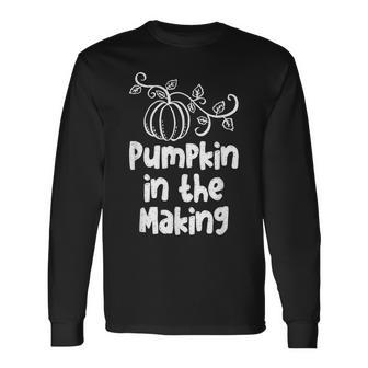 Pumpkin In The Making Thanksgiving Pregnancy New Mother Long Sleeve T-Shirt T-Shirt | Mazezy