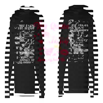 This Queen Was Born In March Living My Best Life Birthday Long Sleeve T-Shirt T-Shirt | Mazezy