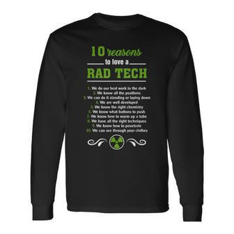 Radiologic Technologist 10 Reasons To Love A Rad Tech Men Women Long Sleeve T-shirt Graphic Print Unisex - Seseable
