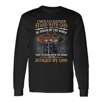 I Would Rather Stand With God Christian Knight Templar Lion Long Sleeve T-Shirt - Seseable