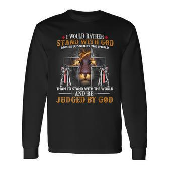 I Would Rather Stand With God Knight Templar Lion Christian Long Sleeve T-Shirt - Seseable