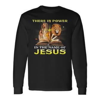 There Is Power In The Name Of Jesus Christian God Bible Lion Long Sleeve T-Shirt - Seseable