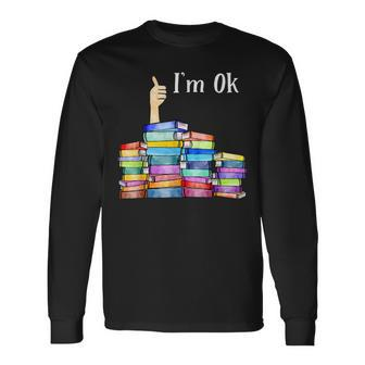 Reading Book Lovers Im Ok National Book Lovers Day Long Sleeve T-Shirt T-Shirt | Mazezy