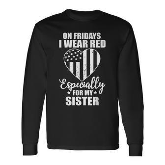 Red Friday For My Sister Military Troops Deployed Wear Gift Men Women Long Sleeve T-shirt Graphic Print Unisex - Seseable