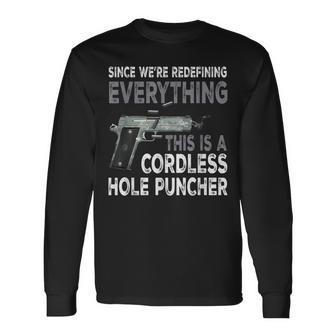 Since Were Redefining Everything This Is A Cordless Hole Long Sleeve T-Shirt - Seseable
