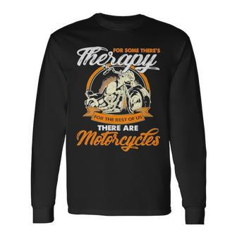 For Some There’S Therapy For The Rest Of Us Biker Long Sleeve T-Shirt | Mazezy