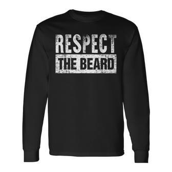 Respect The Beard Long Sleeve T-Shirt - Seseable