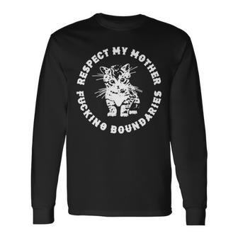 Respect My Mother Fucking Boundaries Punk Feminist Kitten Long Sleeve T-Shirt T-Shirt | Mazezy