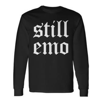 Retro Still Emo 80S 90S Band Goth Gf Punk Gothic Emo Long Sleeve T-Shirt T-Shirt | Mazezy