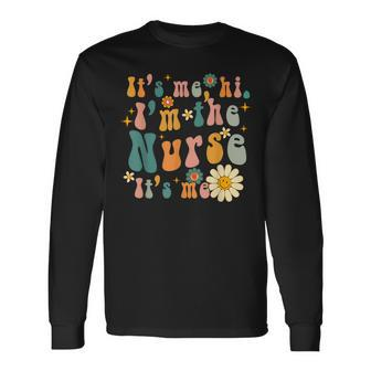 Retro Its Me Hi Im The Nurse Rn Er Nicu Nursing Long Sleeve T-Shirt | Mazezy