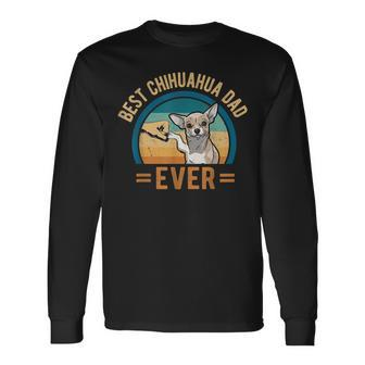 Retro Vintage Best Chihuahua Dad Ever Dog Daddy Doggy Long Sleeve T-Shirt - Seseable