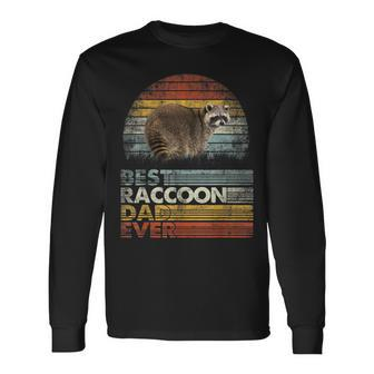 Retro Vintage Best Raccoon Dad Ever Animals Lover Long Sleeve T-Shirt - Seseable