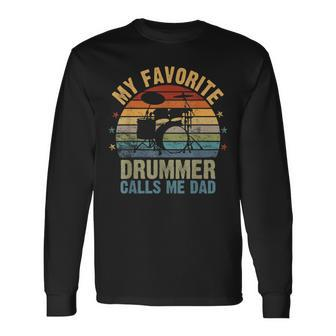 Retro Vintage My Favorite Drummer Calls Me Dad Fathers Day Long Sleeve T-Shirt - Seseable