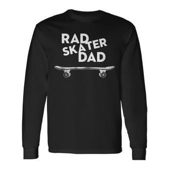 Retro Vintage Rad Skater Dad Skateboard Long Sleeve T-Shirt - Seseable