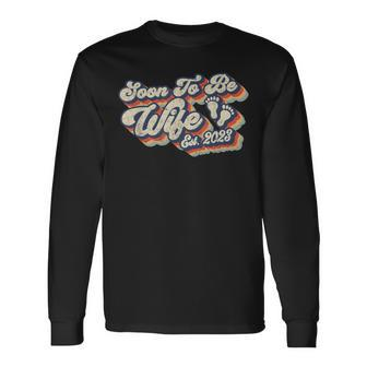 Retro Vintage Soon To Be Wife 2023 Soon To Be Wife Long Sleeve T-Shirt - Seseable