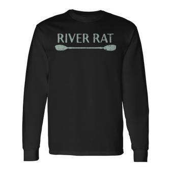 River Rat Kayaking And Canoeing Outdoors Long Sleeve T-Shirt - Seseable