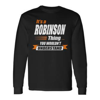 Robinson Name Its A Robinson Thing Long Sleeve T-Shirt - Seseable