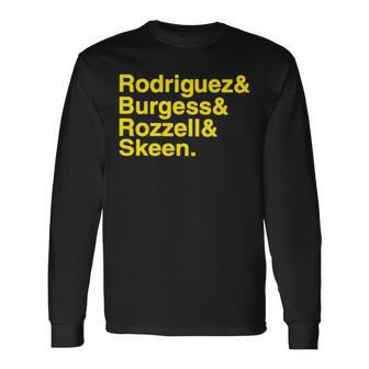 Rodriguez And Burgess And Rozzell And Skeen Long Sleeve T-Shirt T-Shirt | Mazezy