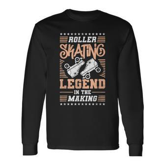 Roller Skating Legend In The Making Roller Derby Long Sleeve T-Shirt - Seseable