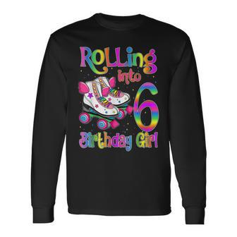 Rollin Into 6 Roller Skating Rink 6Th Birthday Girls Party Long Sleeve T-Shirt T-Shirt | Mazezy