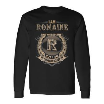 I Am Romaine I May Not Be Perfect But I Am Limited Edition Shirt Long Sleeve T-Shirt - Seseable