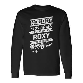 Roxy Name If You Are Roxy Long Sleeve T-Shirt - Seseable