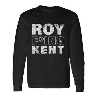 Roy Freaking Kent V3 Long Sleeve T-Shirt - Monsterry DE