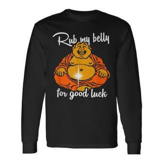 Rub My Belly For Good Luck Funny Buddha Men Women Long Sleeve T-shirt Graphic Print Unisex - Seseable