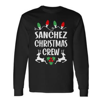 Sanchez Name Christmas Crew Sanchez Long Sleeve T-Shirt - Seseable