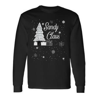 Sandy Claus For People Named Sandy Christmas Holiday Men Women Long Sleeve T-shirt Graphic Print Unisex - Seseable
