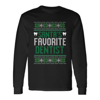 Santas Favorite Dentist Ugly Christmas Sweater Meaningful Long Sleeve T-Shirt - Monsterry CA