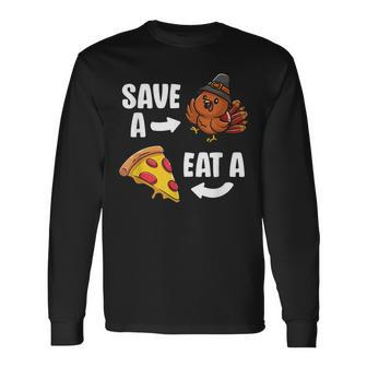 Save A Turkey Eat Pizza Thanksgiving Day Vegan Vegetarian Men Women Long Sleeve T-shirt Graphic Print Unisex - Seseable