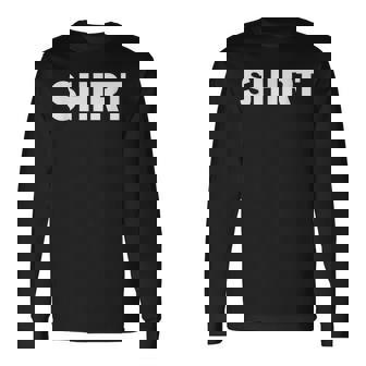 That Says Simple One Word Message Long Sleeve T-Shirt T-Shirt | Mazezy