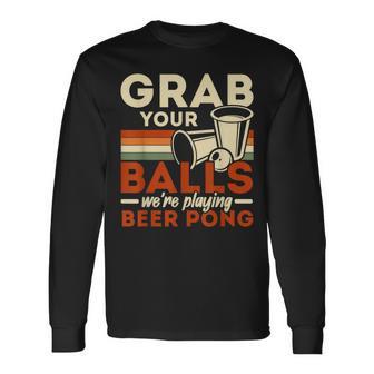 Schnapp Dir Deine Eier Wir Spielen Beer Pong Beer Drinker V2 Langarmshirts - Seseable
