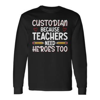 School Custodian – Best Custodian Ever Back To School Long Sleeve T-Shirt - Seseable