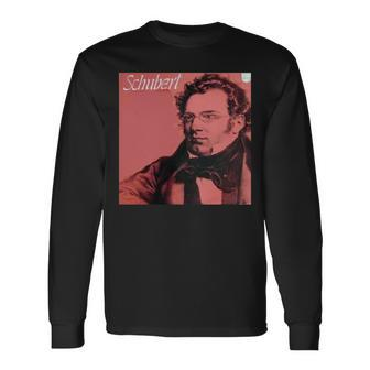 Schubert Franz Peter Schubert Composer Long Sleeve T-Shirt | Mazezy