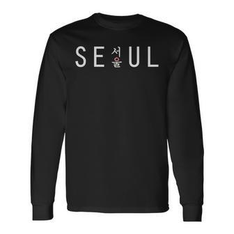 Seoul South Korea With Hangul Type Men Women Long Sleeve T-shirt Graphic Print Unisex - Seseable