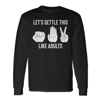 Lets Settle This Like Adults Rock Paper Scissor Long Sleeve T-Shirt | Mazezy