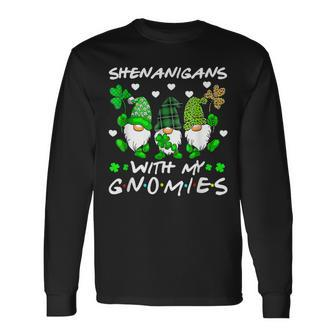 Shenanigans With My Gnomies Shamrock Happy St Patricks Day Long Sleeve T-Shirt T-Shirt | Mazezy