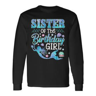 Sister Of The Birthday Mermaid Family Matching Party Squad Men Women Long Sleeve T-shirt Graphic Print Unisex - Seseable