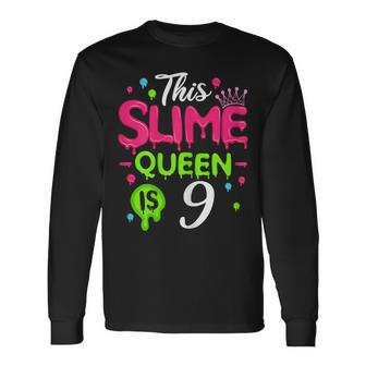 This Slime Queen Is 9 Slime Queen For Girls 9 Slime Birthday Long Sleeve T-Shirt T-Shirt | Mazezy