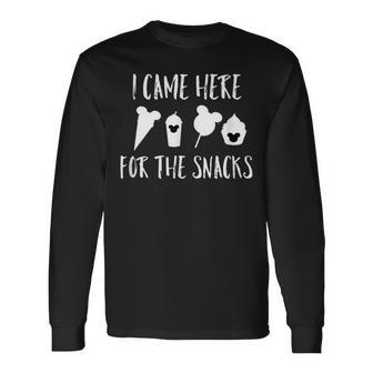 I Came Here For The Snacks Snacks Foodie Long Sleeve T-Shirt - Seseable