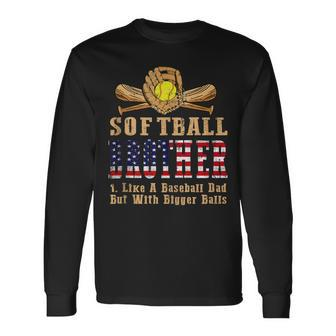 Softball Brother Like A Baseball Dad Us Flag Fathers Day Long Sleeve T-Shirt - Thegiftio UK