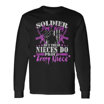Soldiers Dont Brag Their Nieces Do Proud Army Niece Long Sleeve T-Shirt - Seseable