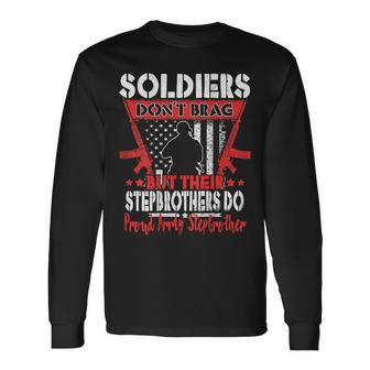 Soldiers Dont Brag Proud Army Stepbrother Military Sibling Men Women Long Sleeve T-shirt Graphic Print Unisex - Seseable